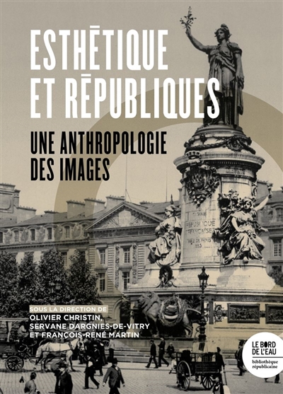 Esthétique et républiques : une anthropologie des images
