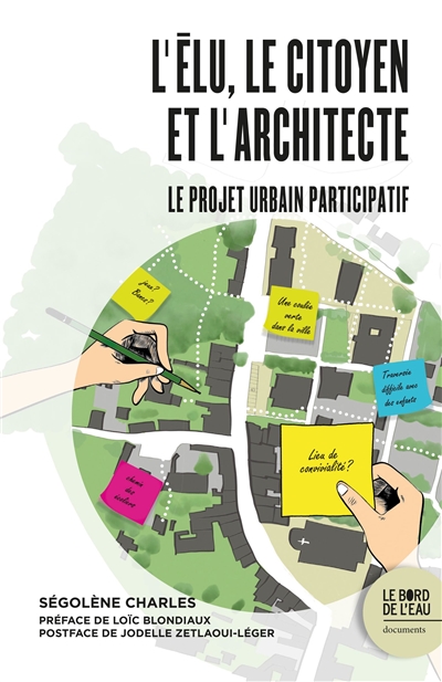 L’élu, le citoyen et l’architecte : le projet urbain participatif