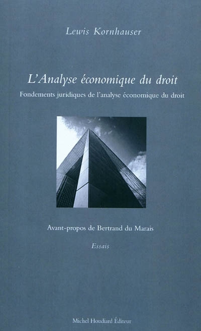 L'analyse économique du droit : fondements juridiques de l'analyse économique du droit