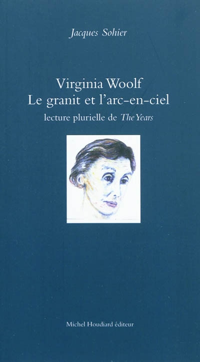 Virginia Woolf, le granit et l'arc en ciel : lecture plurielle de "The years"