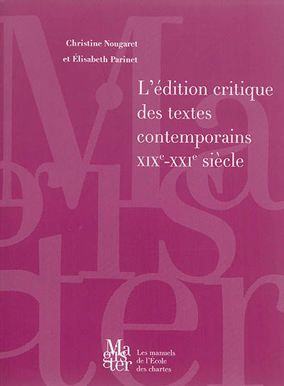 L'édition critique des textes contemporains, XIXe-XXIe siècle
