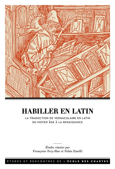 Habiller en latin : la traduction de vernaculaire en latin entre Moyen âge et Renaissance