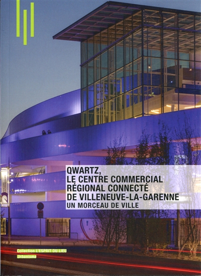 Quartz, le centre commercial connecté de Villeneuve-la-Garenne : un morceau de ville