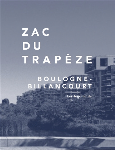 Zac du Trapèze : Boulogne-Billancourt : les logements