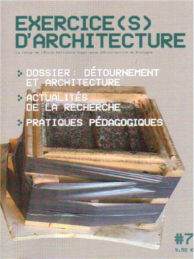 Exercice(s) d'architecture. . 7 , Détournement et architecture