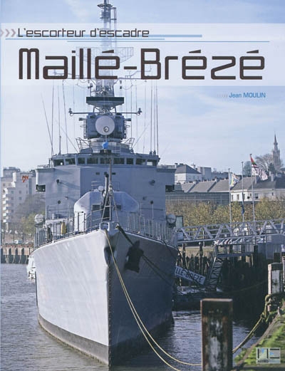 L'escorteur d'escadre "Maillé-Brézé"