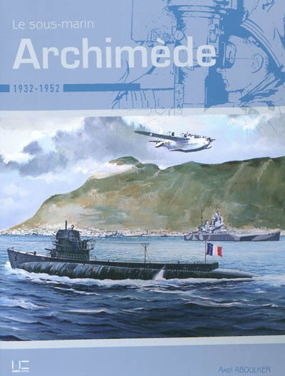 Le sous-marin Archimède : 1932-1952