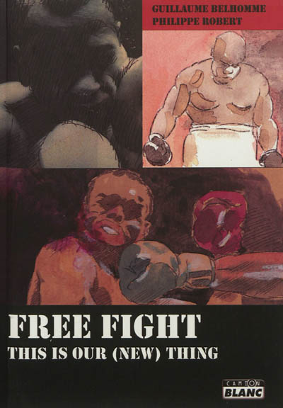 Free fight : this is our (new) thing