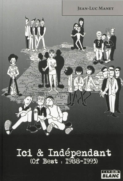 Ici & indépendant : of "Best", 1988-1993