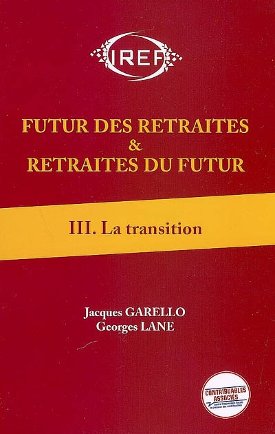 Futur des retraites & retraites du futur. III , La transition