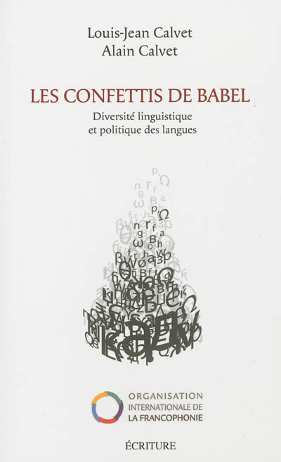 Les confettis de Babel : diversité linguistique et politiques des langues