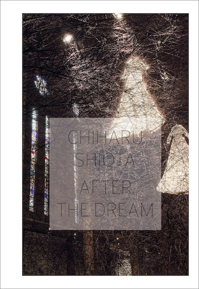 Chiharu Shiota : after the dream, 2013 : [exposition, Montpellier, Carré Sainte-Anne, du 4 octobre au 17 novembre 2013]