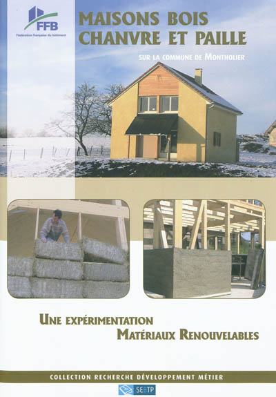 Maisons bois chanvre et paille sur la commune de Montholier : une expérimentation matériaux renouvelables
