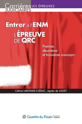 Entrer à l'ENM : l'épreuve de QRC : premier, deuxième et troisième concours