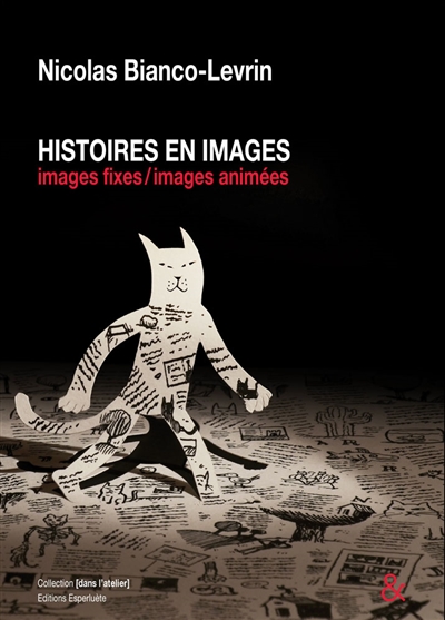 Histoires en images : images fixes - images animées : réflexions sur les procédés de fabrication des livres illustrés et des films d'animation