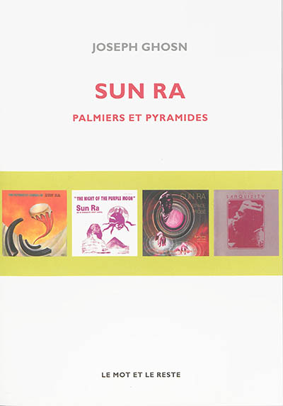 Sun Ra : palmiers et pyramides