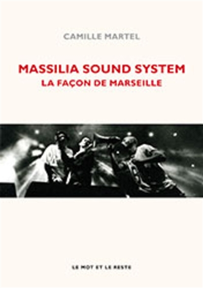 Massilia sound system : la façon de Marseille
