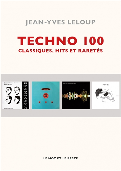 Techno 100 : classiques, hits et rarets