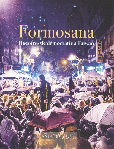 Formosana : histoires de démocratie à Taiwan : anthologie