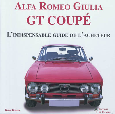 Alfa Romeo Giulia GT : l'indispensable guide de l'acheteur