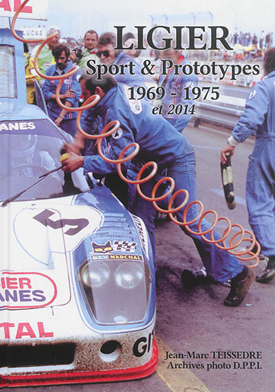 Ligier : sport & prototypes 1969-1975 et 2014
