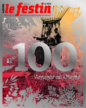 Festin (Le). . 100 , Voyages en utopie