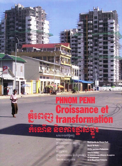 Phnom Penh, croissance et transformation