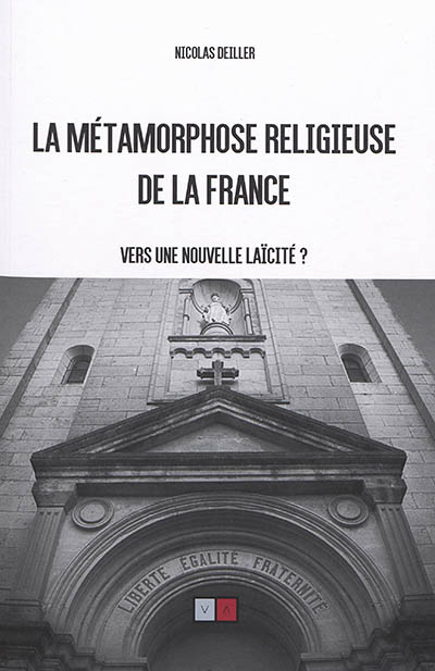 La métamorphose religieuse de la France : vers une nouvelle laïcité ?