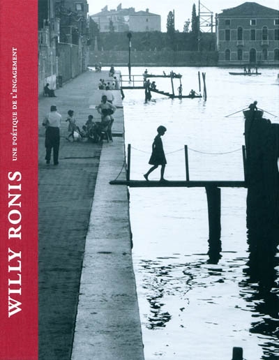 Willy Ronis : une poétique de l'engagement