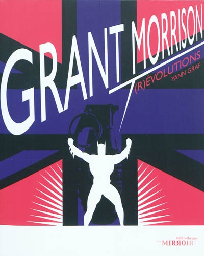 Grant Morrison, (r)évolutions