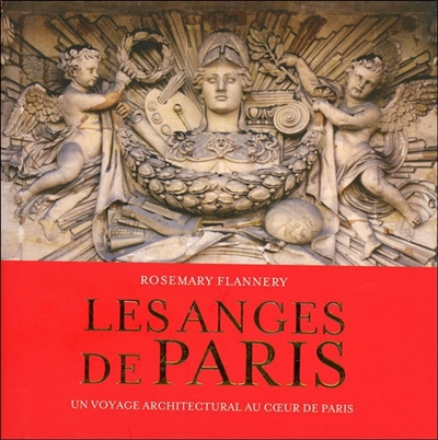 Les anges de Paris : un voyage architectural au coeur de Paris