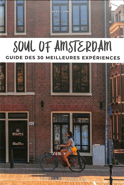 Soul of Amsterdam : guide des 30 meilleures expériences