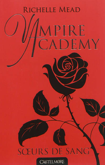 Vampire academy. 1 , Soeurs de sang