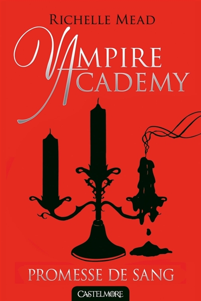Vampire academy. 4 , Promesse de sang