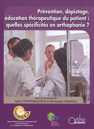 Prévention, dépistage, éducation thérapeutique du patient : quelles spécificités en orthophonie ?