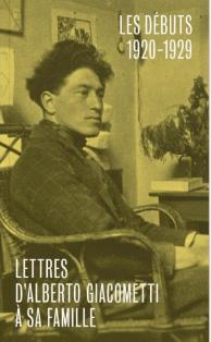 Les débuts 1920-1929 : Lettres d'Alberto Giacometti à sa famille