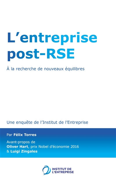 L'entreprise post-RSE : à la recherche de nouveaux équilibres : une enquête de l'Institut de l'entreprise