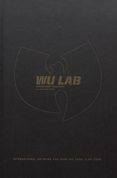 Wu lab : international artwork and rare Wu Tang clan items