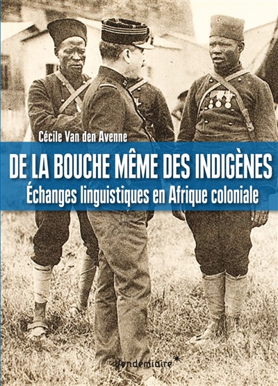 De la bouche même des indigènes : échanges linguistiques en Afrique coloniale