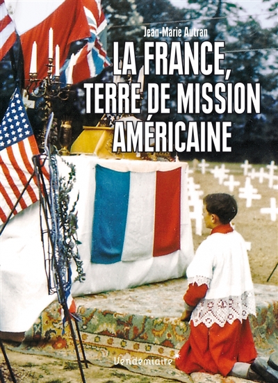 La France, terre de mission américaine : la diplomatie religieuse du président Truman