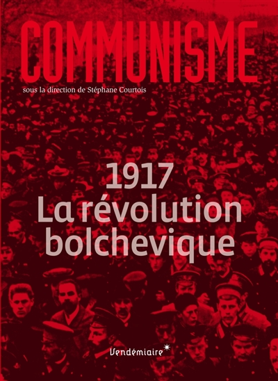 1917, la révolution bolchevique : Communisme 2017