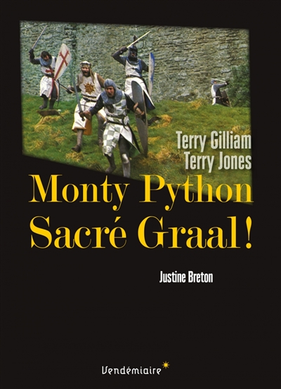 "Monty Python, sacré Graal !" : de Terry Gilliam et Terry Jones
