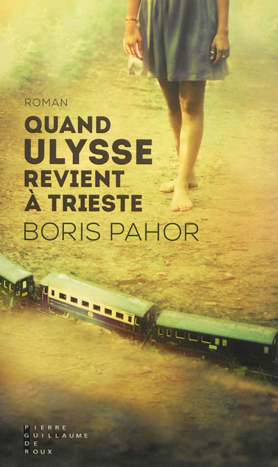 Quand Ulysse revient à Trieste : roman