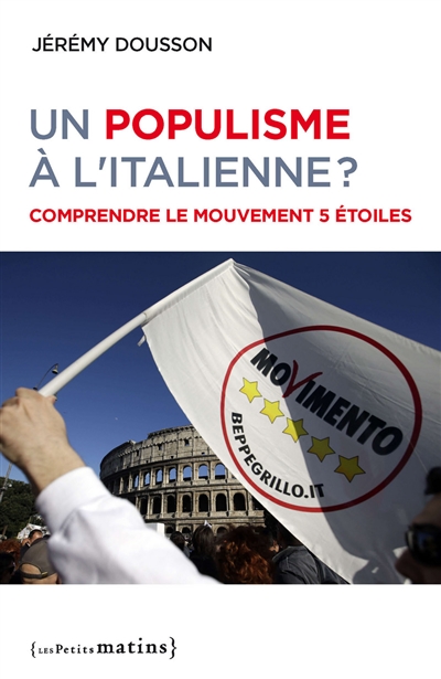 Un populisme à l'italienne : comprendre le Mouvement 5 étoiles