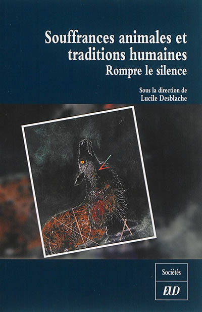 Souffrances animales et traditions humaines : rompre le silence