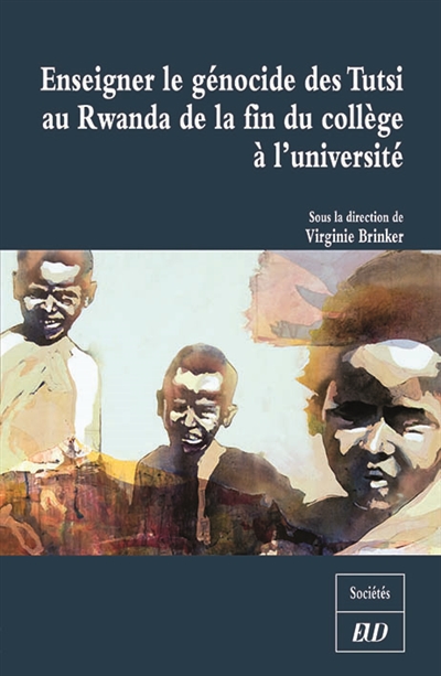 Enseigner le génocide des Tutsi au Rwanda de la fin du collège à l'université