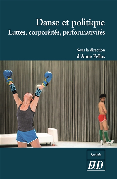 Danse et politique : luttes, corporéités, performativités