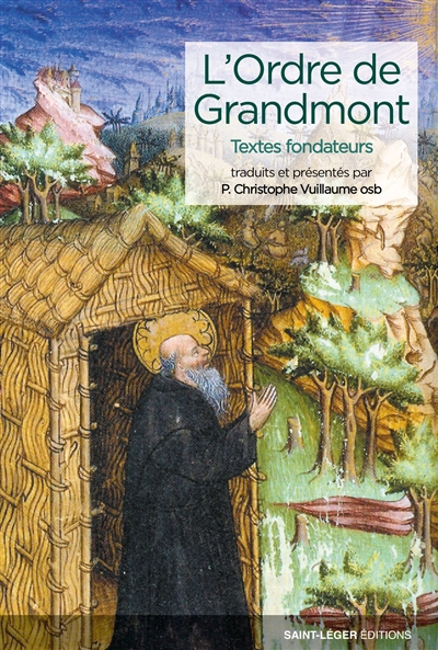L' Ordre de Grandmont : textes fondateurs