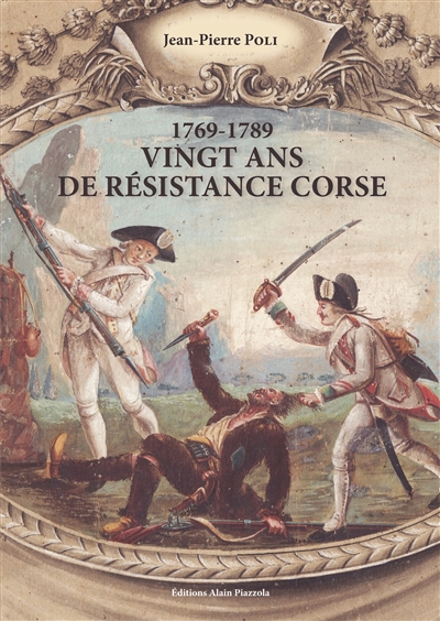 1769-1789 : vingt ans de résistance corse