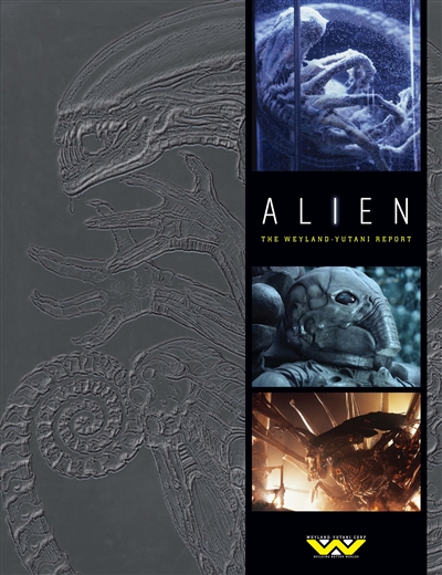 Alien : le rapport Weyland-Yutani